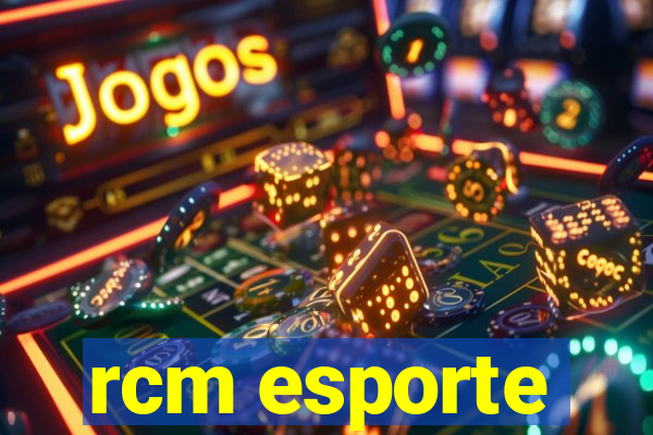 rcm esporte